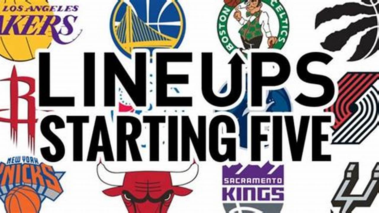 Nba Projected Starting Lineups 2024