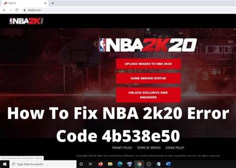 The Ultimate Guide to Tackling NBA 2K20 Error Code 4b538e50: Get Back in the Game Hassle-Free!