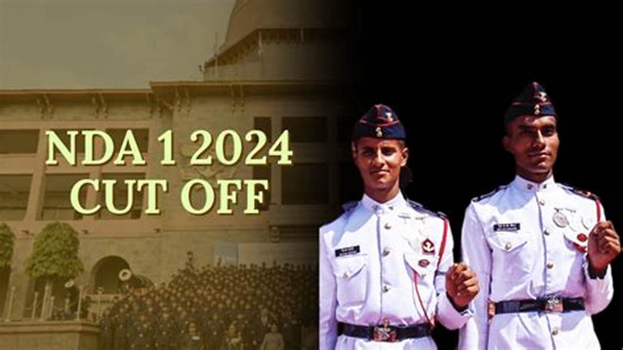 Nda 1 Cut Off 2025