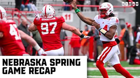 Unveiling the Gridiron Glory: Unforgettable Moments from Nebraska's Spring Game 2022