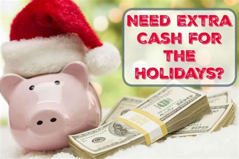 Need Holiday Cash