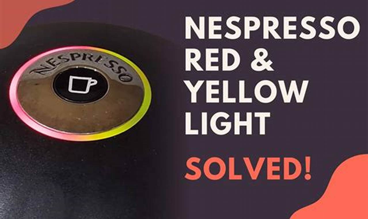 Nespresso Vertuo Red And Yellow Light