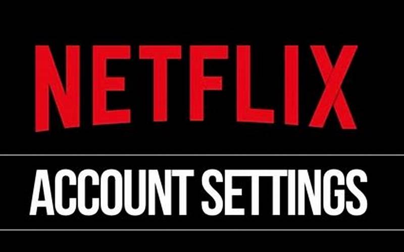 Netflix Account Settings