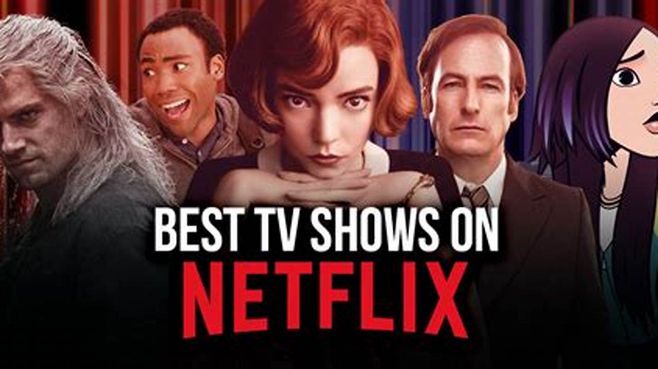 Most Popular Series On Netflix 2024 - Cami Marnie