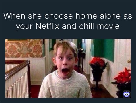 Netflix And Chill Alone Meme