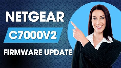 Netgear C7000v2 Firmware Update