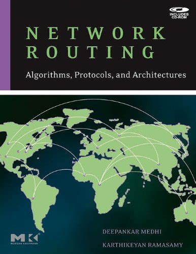 Network Routing: Algorithms Protocols And Architectures (ISSN) Highlights