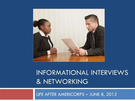 Networking and Informational Interviews
