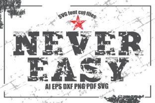 Download Never Easy SVG Font Cut Files Printable
