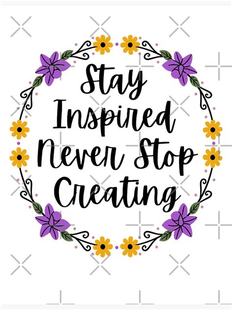 Never Stop Creating Quotes