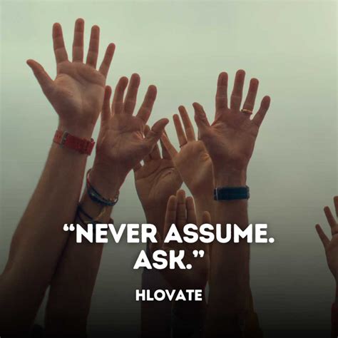 Never assume