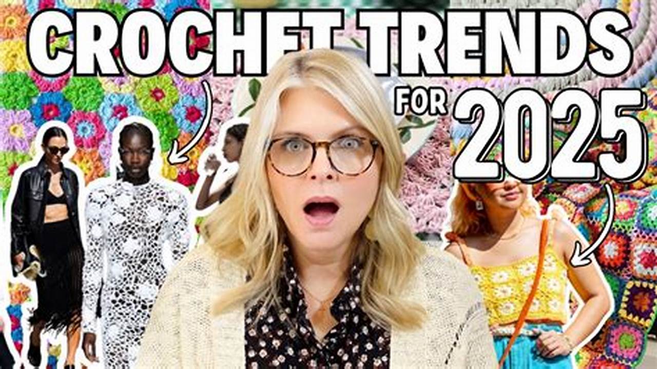 New Crochet Patterns For 2025