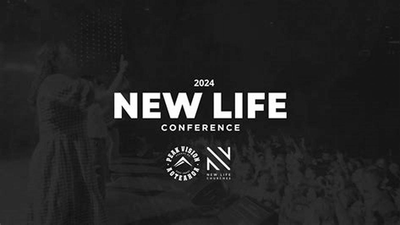 New Life Conference 2024