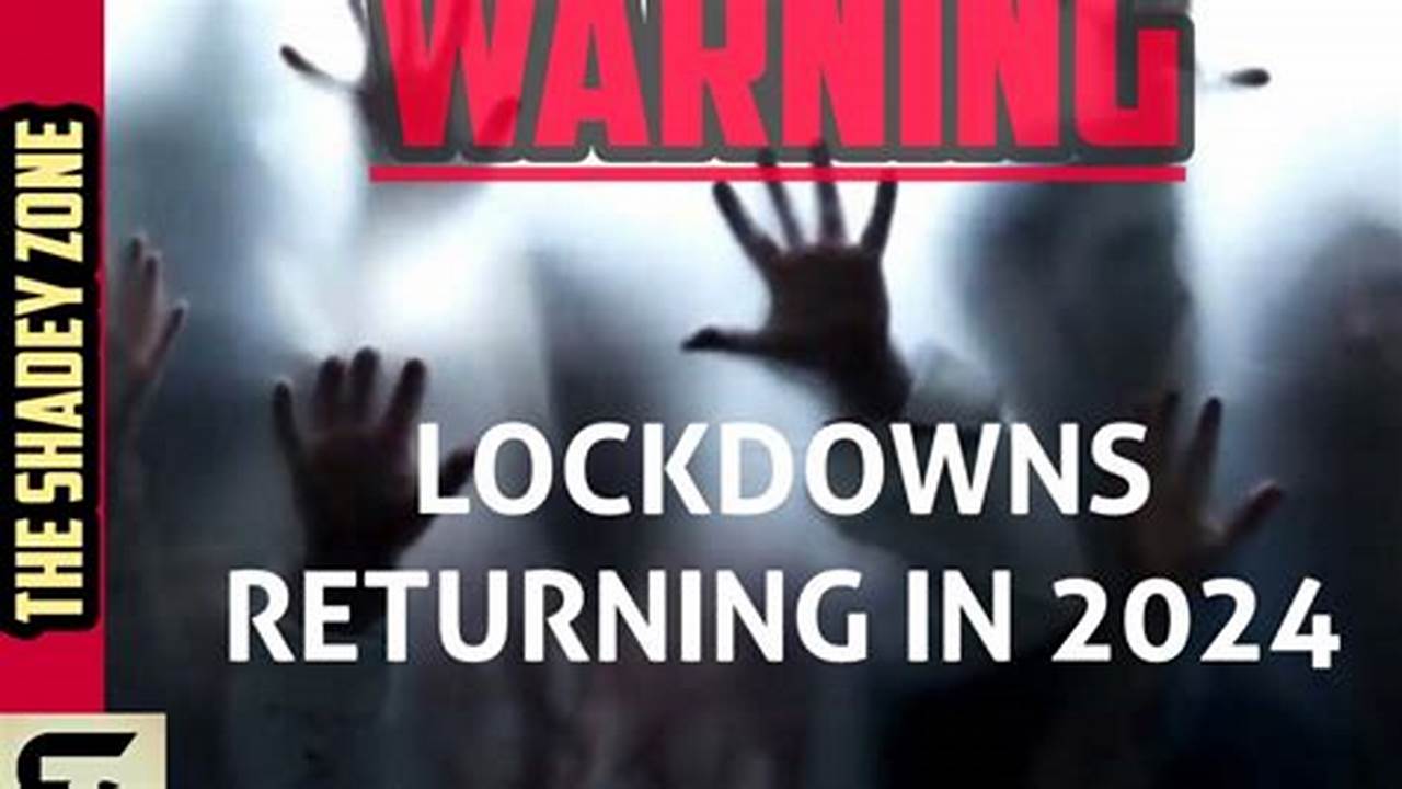 New Lockdowns 2024