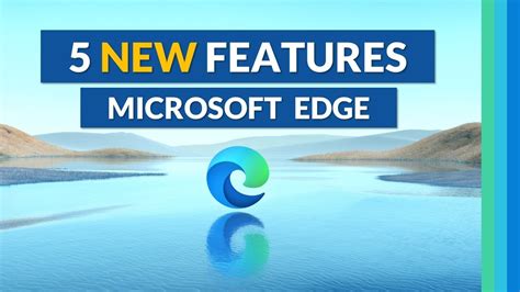 New Features in Microsoft Edge