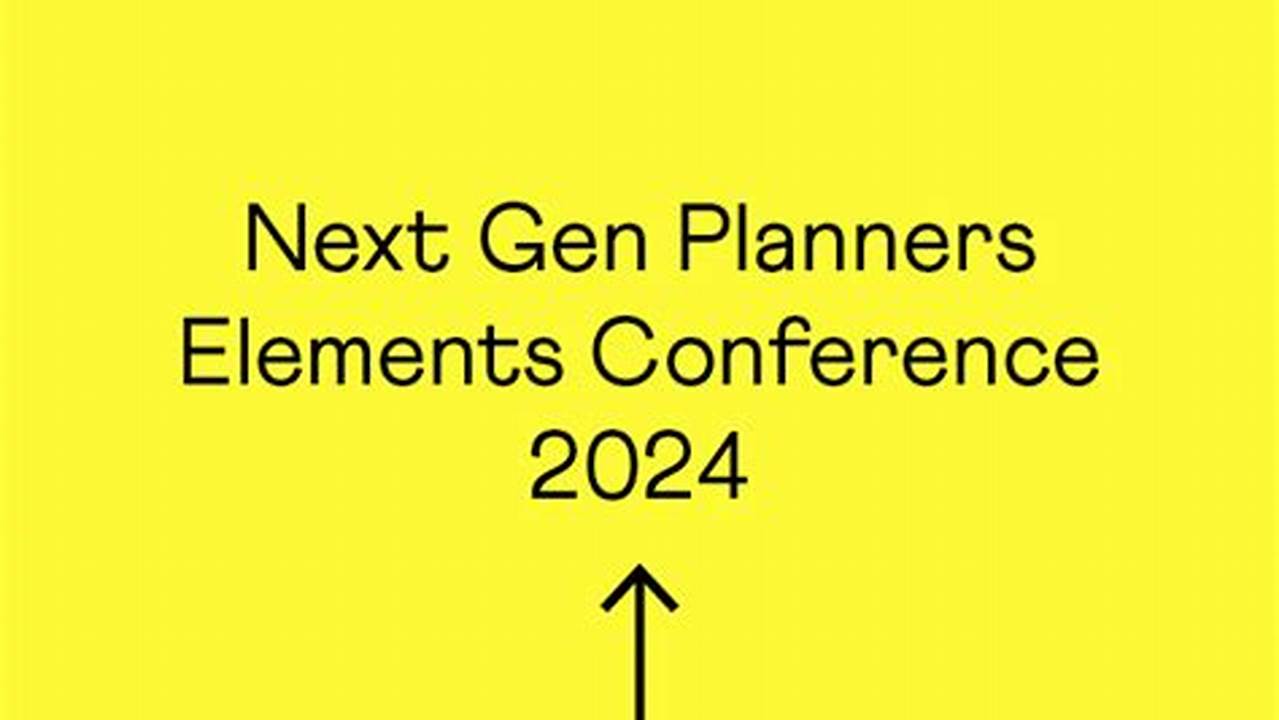 Next Gen Planners Conference 2024