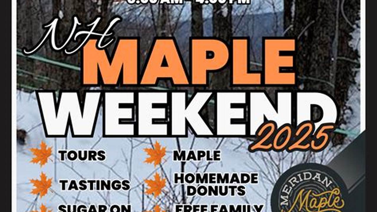 Nh Maple Syrup Weekend 2024