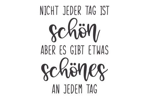 Download Nicht Jeder Tag Ist Schön Aber Es... SVG File - SVG Design Commercial Use DXF Files
