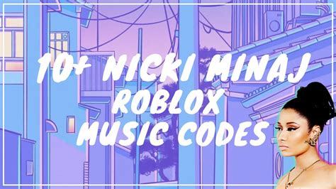Nicki Minaj - Roblox Music Codes