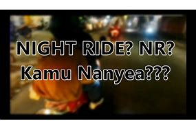 Meramaikan Malam dengan Night Riding