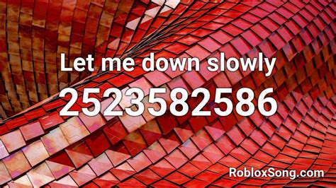 Nightcore - Let Me Down Slowly - Roblox Song ID - Roblox Music