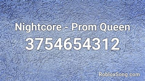 Nightcore - Prom Queen Roblox ID - Roblox music codes