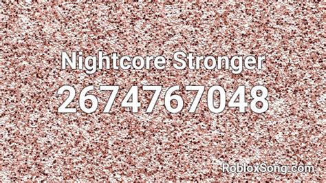 Nightcore - Stronger Roblox ID