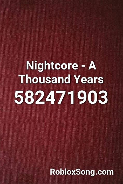 Nightcore ~ A Thousand Years Roblox ID - Roblox music codes 