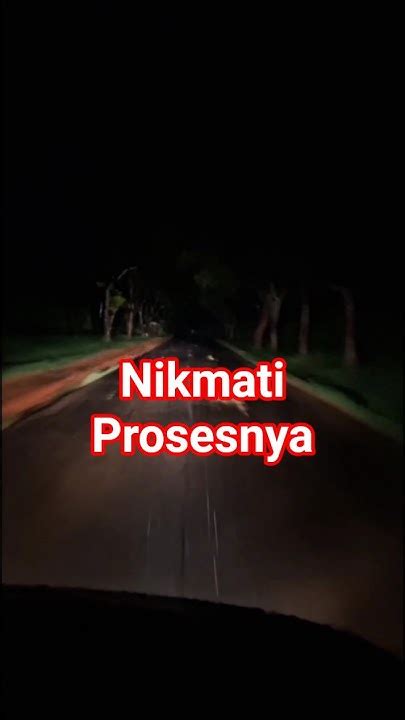 Nikmati Prosesnya