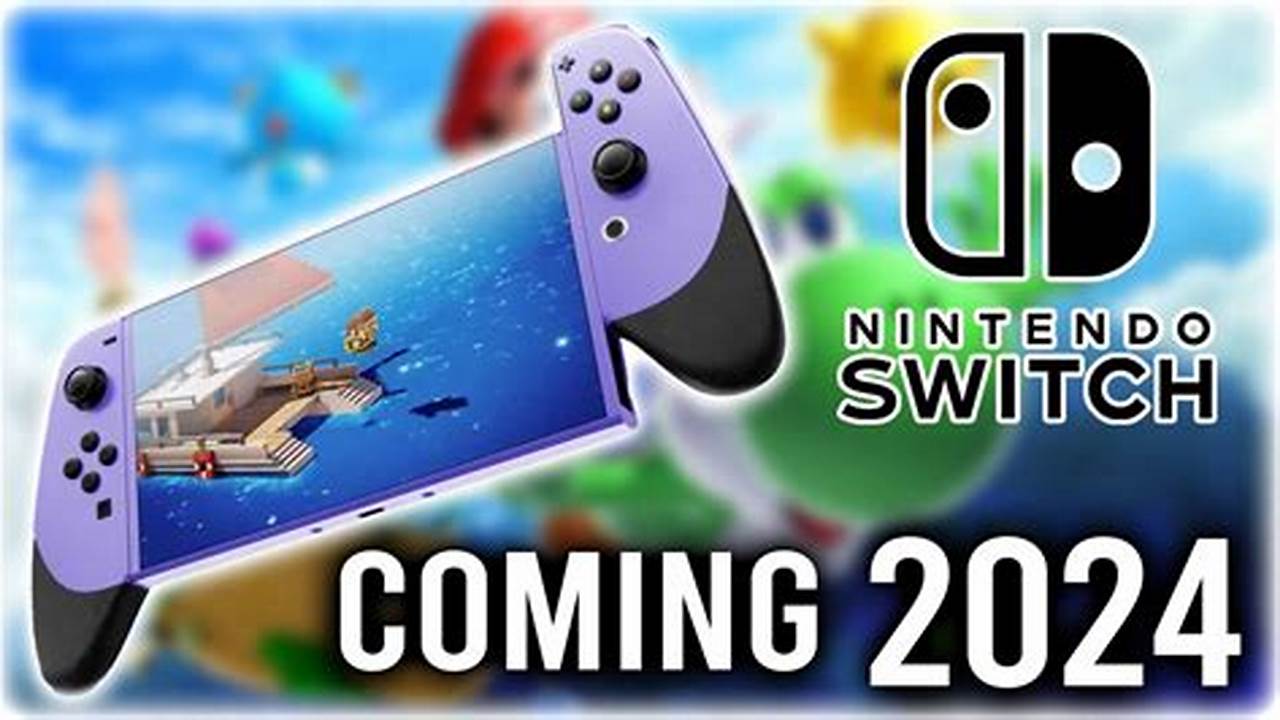 Nintendo Switch New Releases 2024 List