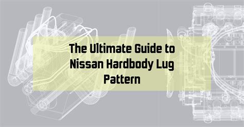 Nissan Hardbody Lug Pattern