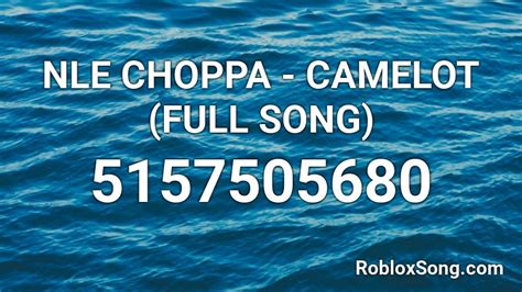 Nle Choppa - Camelot - Roblox Song ID - Roblox Music