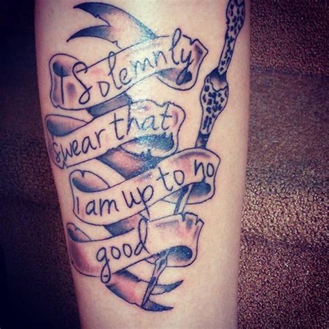 I solemnly swear that I am up to no good Tattoo quotes