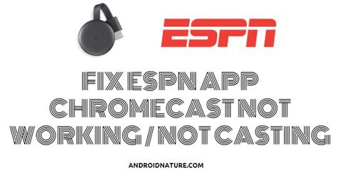 Troubleshoot: How to Solve No Cast Button on ESPN App in Easy Steps