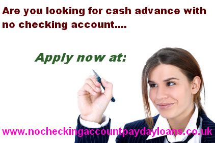 No Checking Account Cash Advance