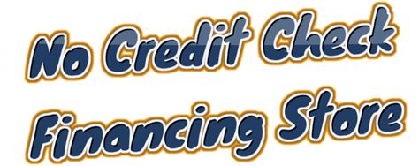 No Credit Check Store Financing