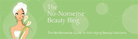 The Ultimate Guide to Effortlessly Achieving Timeless Beauty: No Nonsense Beauty Blog