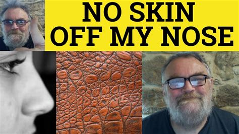 Unburdening the Origins of No Skin Off My Back: A Fascinating Journey into the History of this Popular Expression
