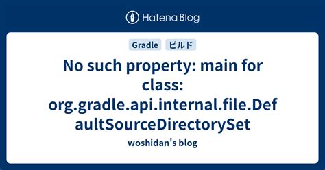 Unmasking the Mysterious No Such Property Abi: How to Resolve the Class Org.Gradle.Api.Tasks.Outputfile Issue