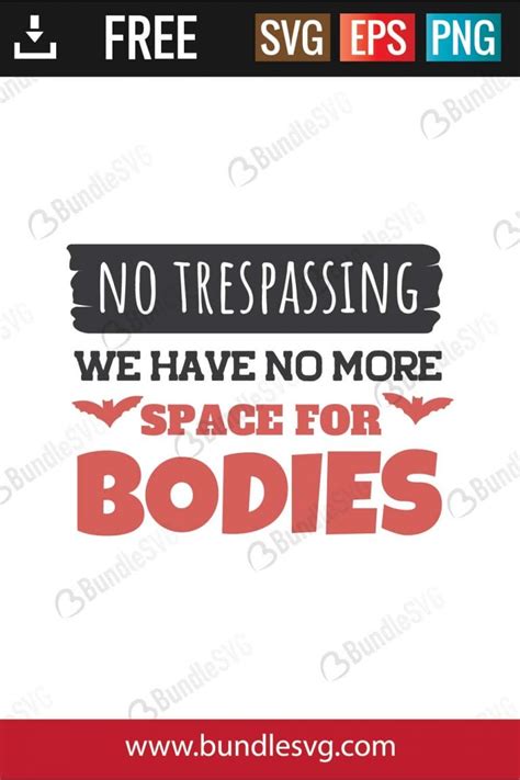 Download No Trespassing We Have No More Space... SVG File - SVG Design Cut Files