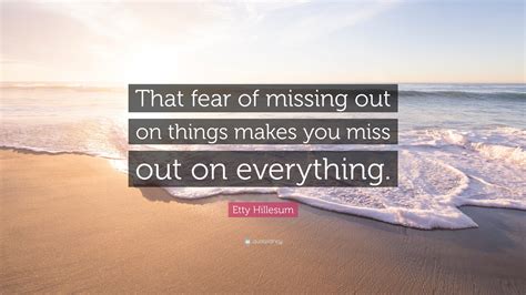No fear of missing out