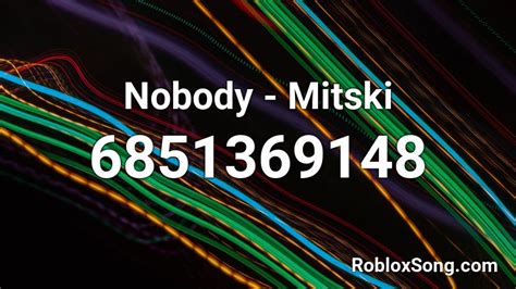 Nobody - Mitski - Roblox Song ID - Roblox Music
