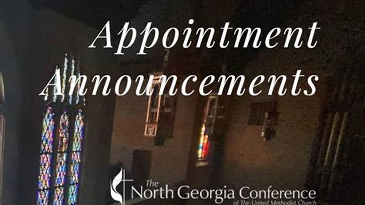 North Georgia Conference Umc Appointments 2024