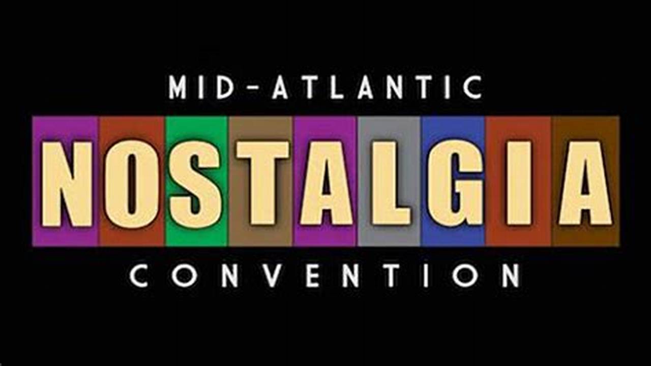 Nostalgia Convention 2024