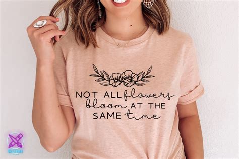Download Not All Flowers Bloom at the Same... For Crafts