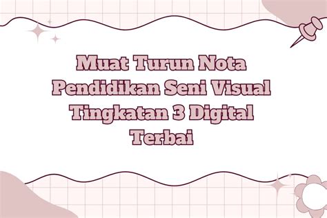 Nota Pendidikan Seni Visual Tahap 3