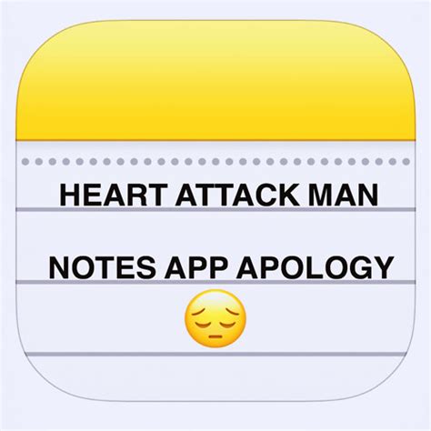 Apology accepted: Heart Attack Man's Notes App allows for seamless reconciliation