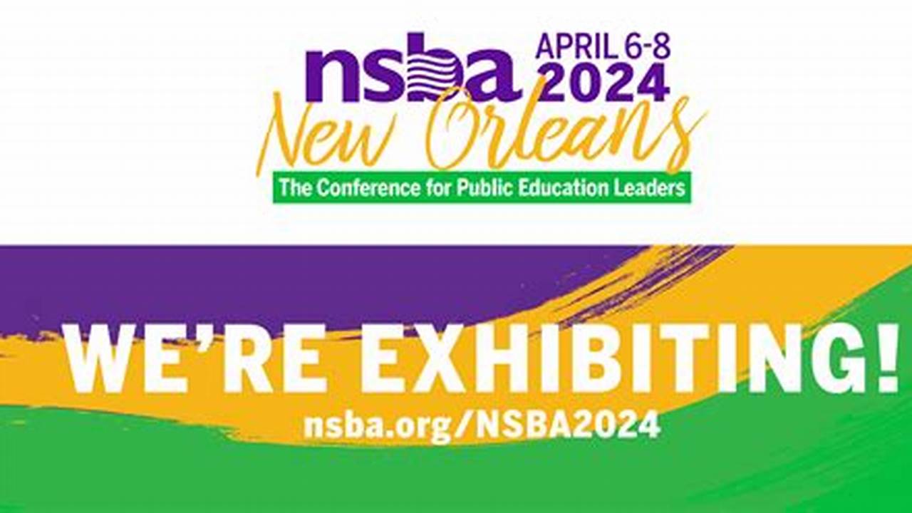 Nsba 2024 Annual Conference And Exposition