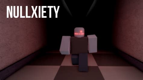 Nullxiety - Roblox