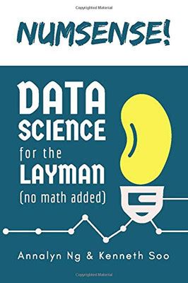 Numsense! Data Science For The Layman: No Math Added